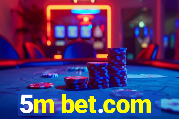 5m bet.com